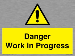 Danger Work in Progress